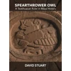 KNYGA David Stuart Spearthrower Owl