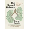 KNYGA David Suzuki Sacred Balance, 25th anniversary edition