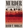KNYGA David T Morgan Murder Along The Cape Fear: A North Carolina Town In The Twentieth Century (H692/Mrc)