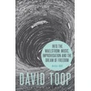 KNYGA David Toop Into the Maelstrom: Music, Improvisation and the Dream of Freedom