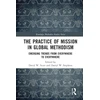 KNYGA David W Scott Practice of Mission in Global Methodism