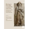 KNYGA Davide Nadali Moving on from Ebla, I crossed the Euphrates: An Assyrian Day in Honour of Paolo Matthiae