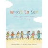 KNYGA Davina Bell What to Say When You Don't Know What to Say