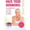 KNYGA Davinia Taylor Hack Your Hormones, The Number One Sunday Times Bestseller