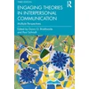 KNYGA Dawn O Braithwaite Engaging Theories in Interpersonal Communication