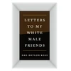 KNYGA Dax Devlon Ross Letters to My Baltas Male Friends