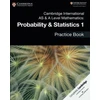 KNYGA Dean Chalmers Cambridge International AS &amp; A Level Mathematics: Probability &amp; Statistics 1 Practice Book