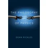 KNYGA Dean Rickles Philosophy of Physics