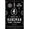 KNYGA Dean Ruxton When the Hangman Came to Galway