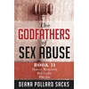 KNYGA Deana Pollard Sacks Godfathers of Sex Abuse, Book II