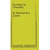 KNYGA Deborah Zoe Laufer Leveling Up (Virtually)