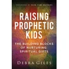 KNYGA Debra Giles Raising Prophetic Kids