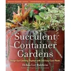 KNYGA Debra Lee Baldwin Succulent Container Gardens