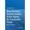 KNYGA Deepansh Sharma Biosurfactants: Greener Surface Active Agents for Sustainable Future