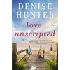 KNYGA Denise Hunter Love, Unscripted