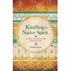 KNYGA Denise Linn Kindling the Native Spirit