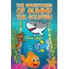 KNYGA Dennis Abbott Adventures of Gummy the Goldfish