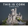 KNYGA Dennis Horgan This is Cork: An Aerial Journey