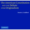 KNYGA Dennis J Goldford American Constitution and the Debate over Originalism