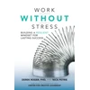 KNYGA Derek Roger Work without Stress: Building a Resilient Mindset for Lasting Success