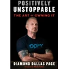 KNYGA Diamond Dallas Page Positively Unstoppable