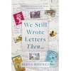 KNYGA Diana Miserez We Still Wrote Letters Then...