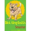 KNYGA Dick King Smith Smasher