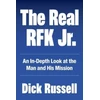 KNYGA Dick Russell Real RFK Jr.