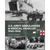 KNYGA Didier Andres U.S. Army Ambulances and Medical Vehicles in World War II