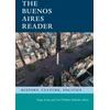 KNYGA Diego Armus Buenos Aires Reader, History, Culture, Politics