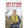 KNYGA Dilip Sarkar Spitfire Ace of Aces