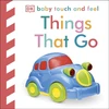 KNYGA Dk Publishing Baby Touch and Feel Things That Go