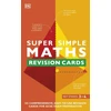 KNYGA Dk Publishing Super Simple Maths Revision Cards Key Stages 3 and 4