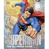 KNYGA Dk Publishing Superman The Ultimate Guide The Man of Steel New Edition