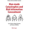 KNYGA Dmitry Chernov Man-made Catastrophes and Risk Information Concealment