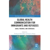 KNYGA Do Kyun Kim Global Health Communication for Immigrants and Refugees
