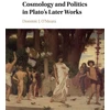 KNYGA Dominic J Omeara Cosmology and Politics in Plato's Later Works