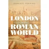 KNYGA Dominic Perring London in the Roman World