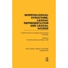 KNYGA Dominiek Sandra Morphological Structure, Lexical Representation and Lexical Access (RLE Linguistics C: Applied Linguistics)
