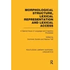 KNYGA Dominiek Sandra Morphological Structure, Lexical Representation and Lexical Access (RLE Linguistics C: Applied Linguistics)