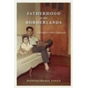 KNYGA Domino Renee Perez Fatherhood in the Borderlands