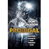 KNYGA Don Jackson Prodigal, Leaving Church and Finding God