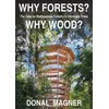 KNYGA Donal Magner Why Forests? Why Wood?