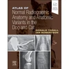 KNYGA Donald E Thrall Atlas of Normal Radiographic Anatomy and Anatomic Variants in the Dog and Cat