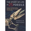 KNYGA Donald R Prothero Story of Life in 25 Fossils