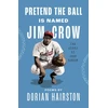 KNYGA Dorian Hairston Pretend the Ball Is Named Jim Crow