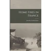 KNYGA Fisher Home Fires in France [microform]