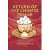 KNYGA Dorothy Chan Return of the Chinese Femme