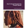 KNYGA Dorothy Guyton Don't Dread Dreads the People Speak