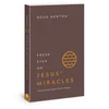 KNYGA Doug Newton Fresh Eyes on Jesus Miracles